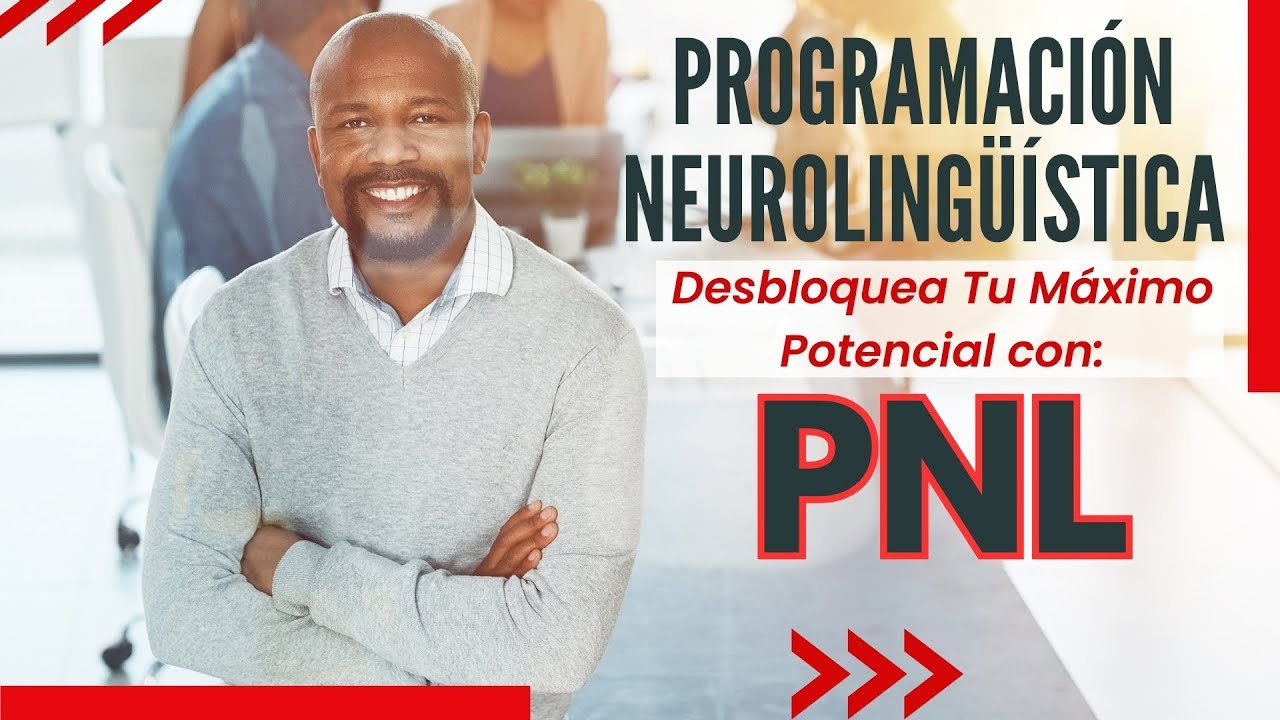 Conoce la Programación Neurolingüística