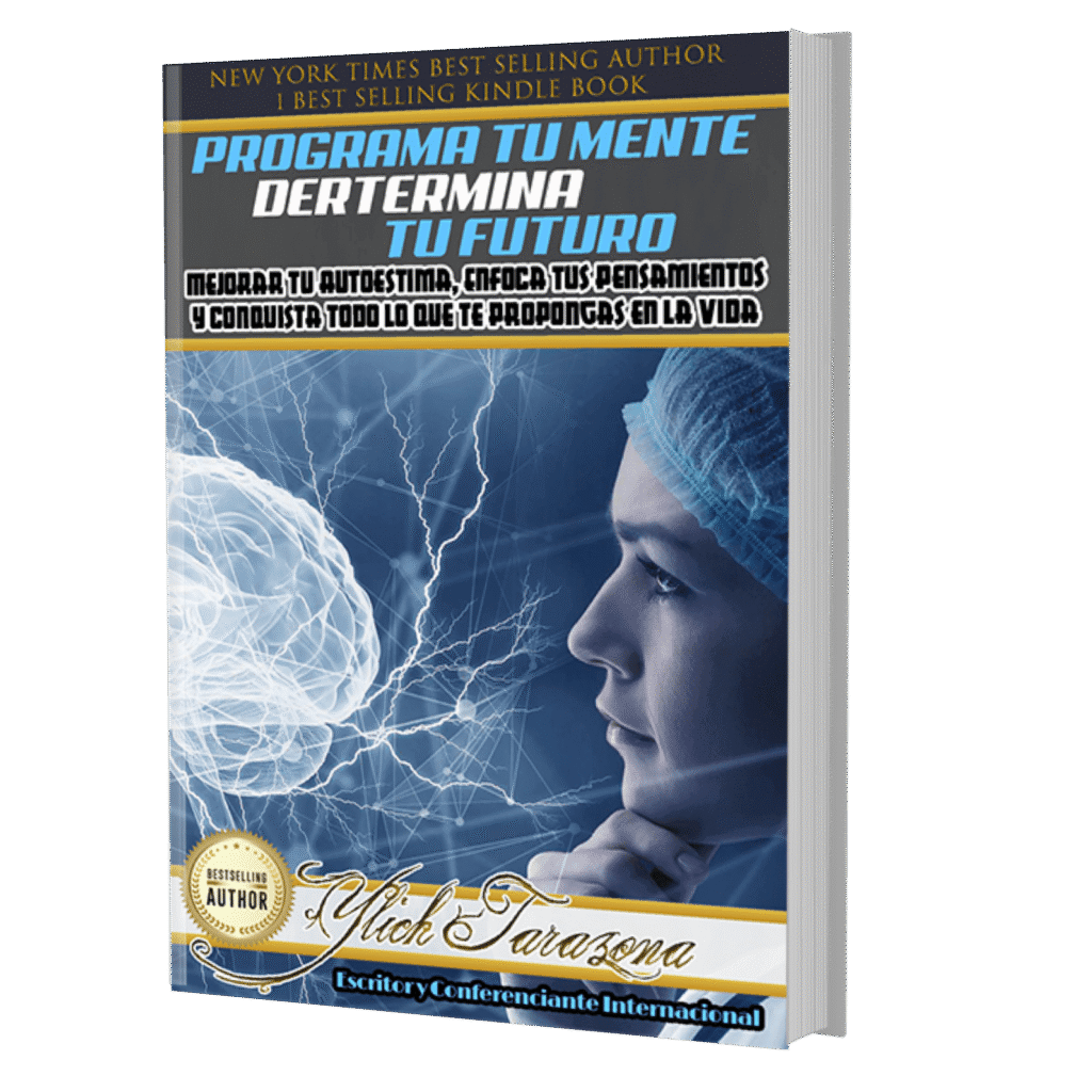 Programa Tu Mente y Determina Tu Futuro